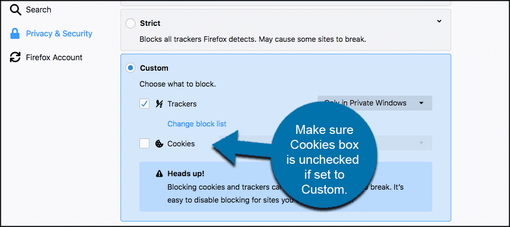 Make sure cookies check box is unchecked if set to custom